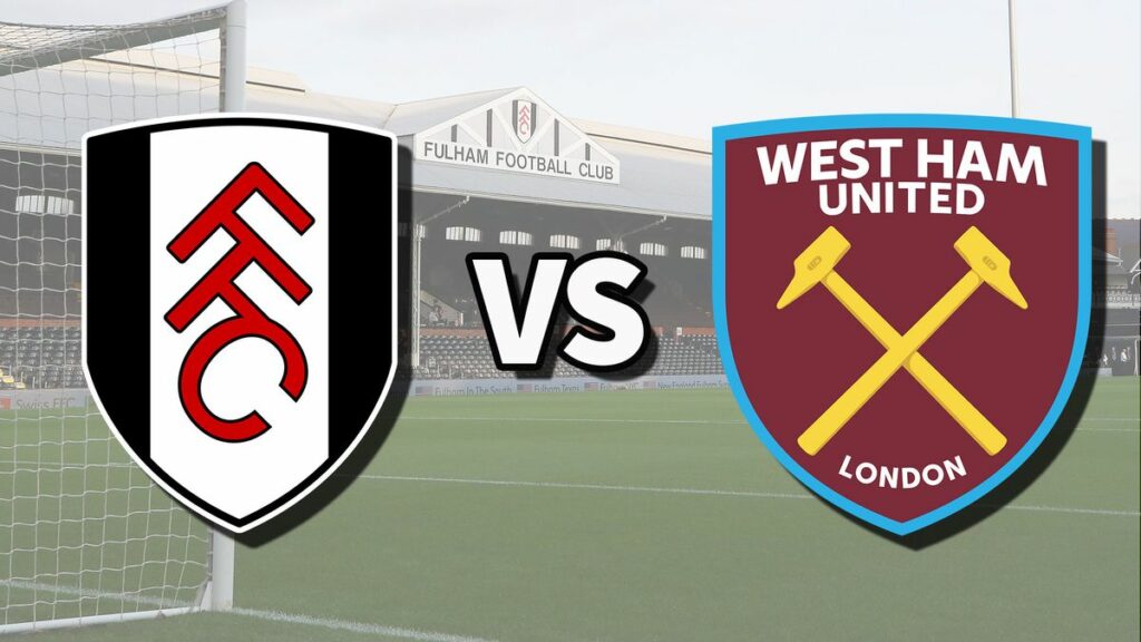 Fulham – West Ham